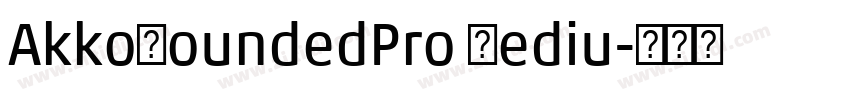 AkkoRoundedPro Mediu字体转换